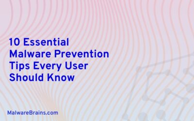 10 Essential Malware Prevention Tips Every User Should Know