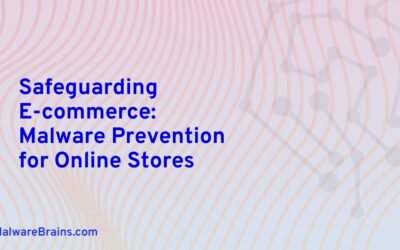Safeguarding E-commerce: Malware Prevention for Online Stores