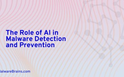 The Role of AI in Malware Detection and Prevention