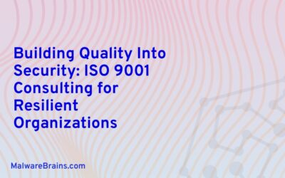 Building Quality Into Security: ISO 9001 Consulting for Resilient Organizations