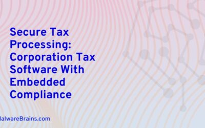 Secure Tax Processing: Corporation Tax Software With Embedded Compliance